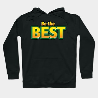 Be the best ✨ Hoodie